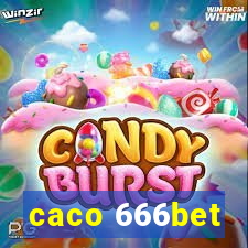 caco 666bet