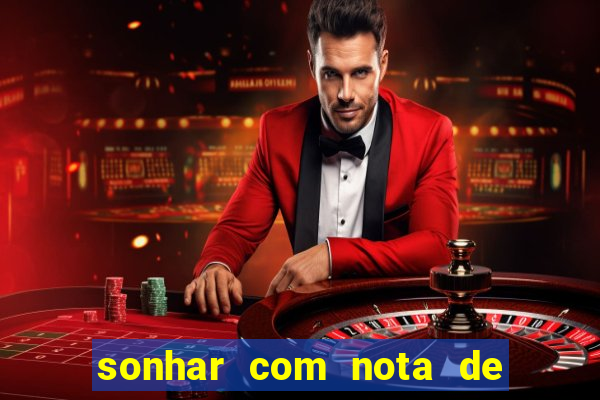 sonhar com nota de 5 reais jogo do bicho