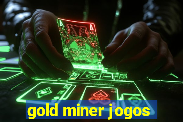 gold miner jogos