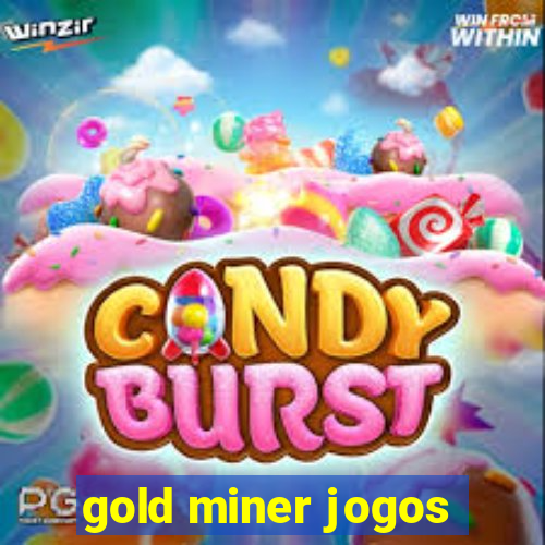 gold miner jogos