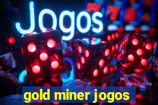 gold miner jogos