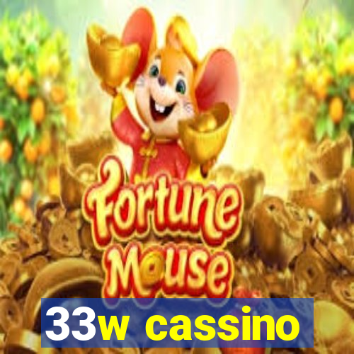 33w cassino