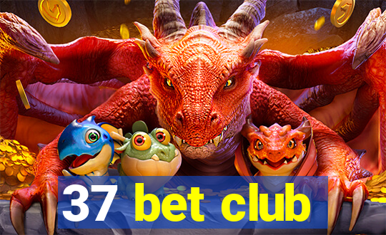 37 bet club