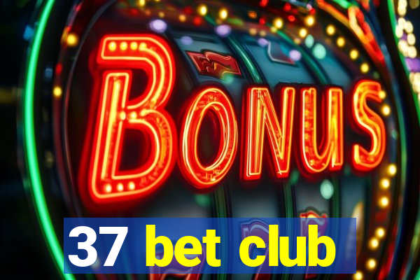 37 bet club