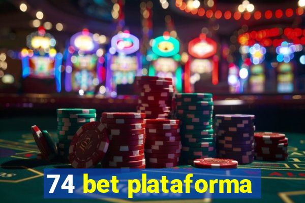 74 bet plataforma