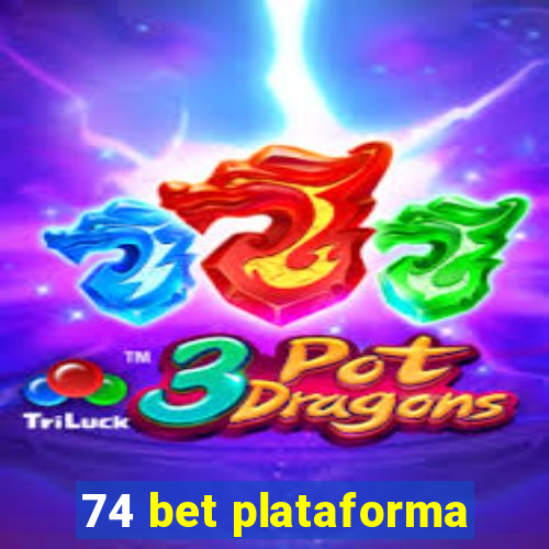 74 bet plataforma