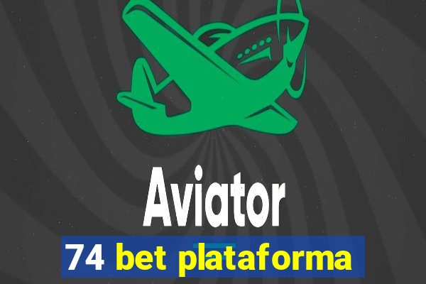 74 bet plataforma