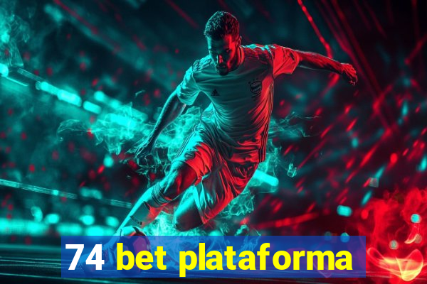 74 bet plataforma