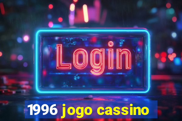 1996 jogo cassino