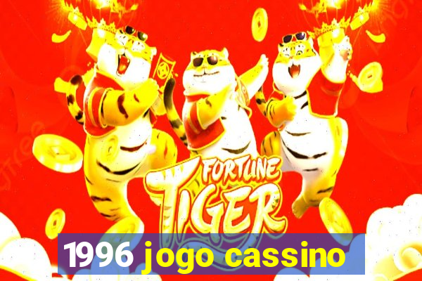 1996 jogo cassino