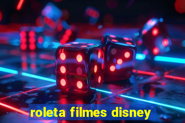 roleta filmes disney