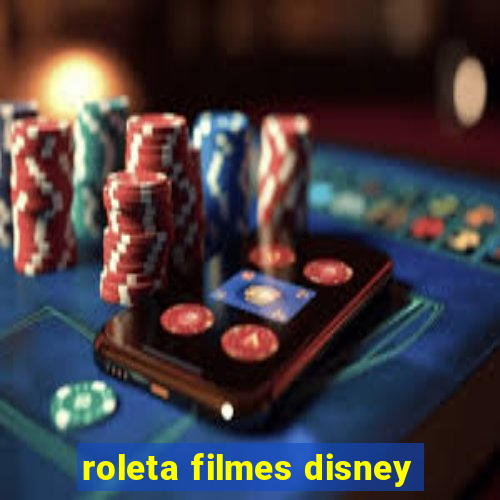 roleta filmes disney