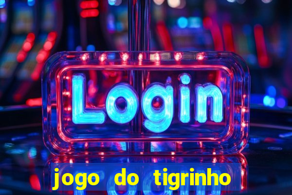 jogo do tigrinho apk dinheiro infinito