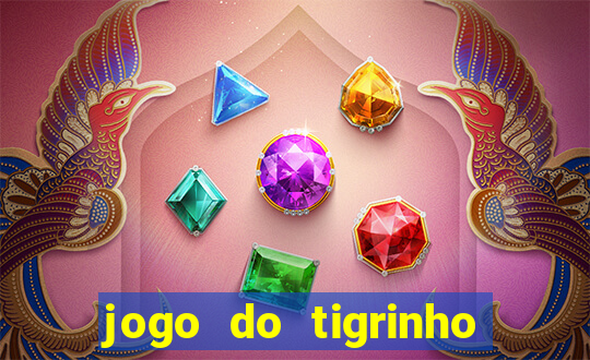 jogo do tigrinho apk dinheiro infinito