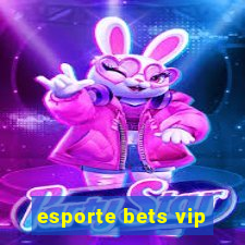 esporte bets vip