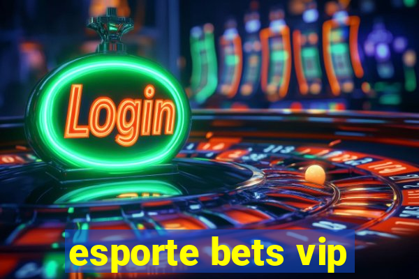 esporte bets vip