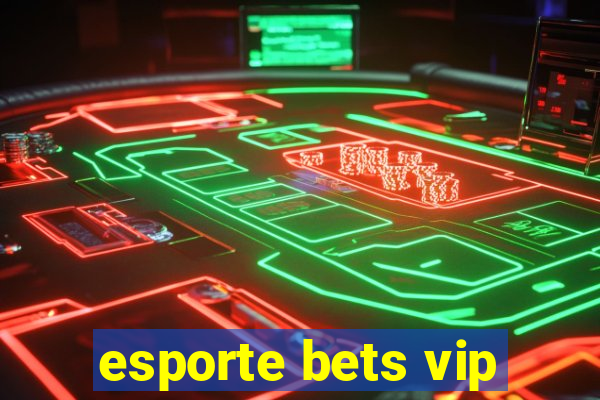 esporte bets vip