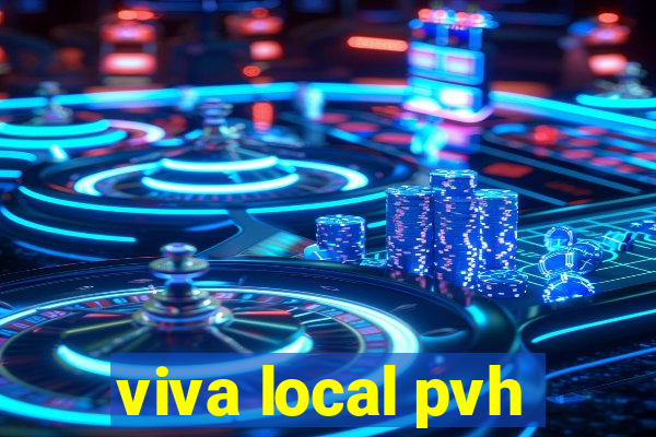 viva local pvh