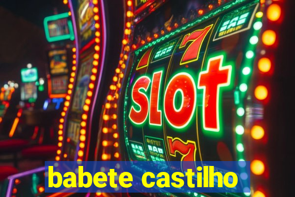 babete castilho