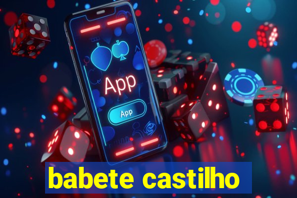 babete castilho