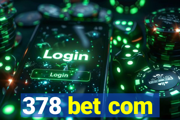 378 bet com