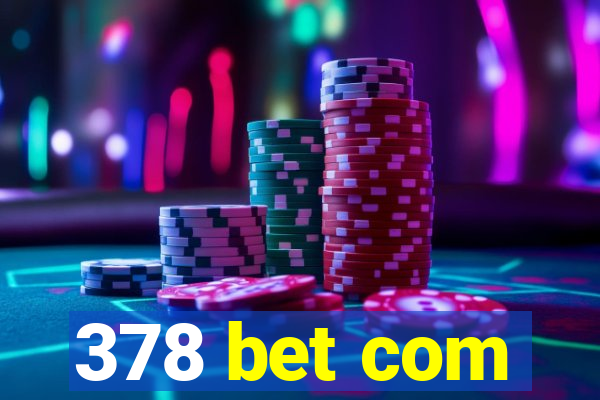 378 bet com