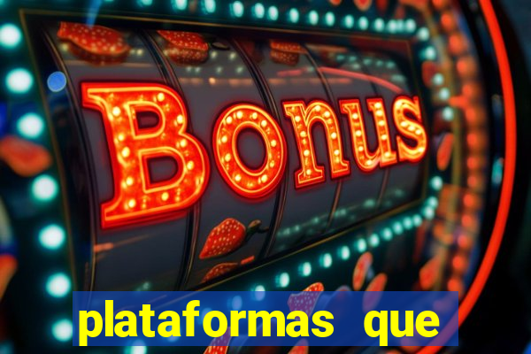 plataformas que estao pagando agora