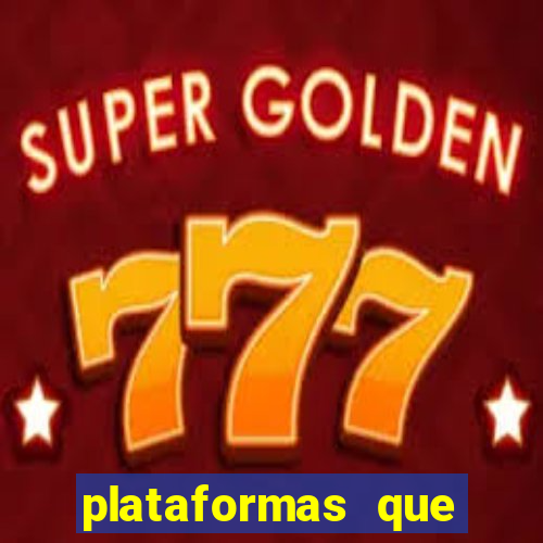 plataformas que estao pagando agora