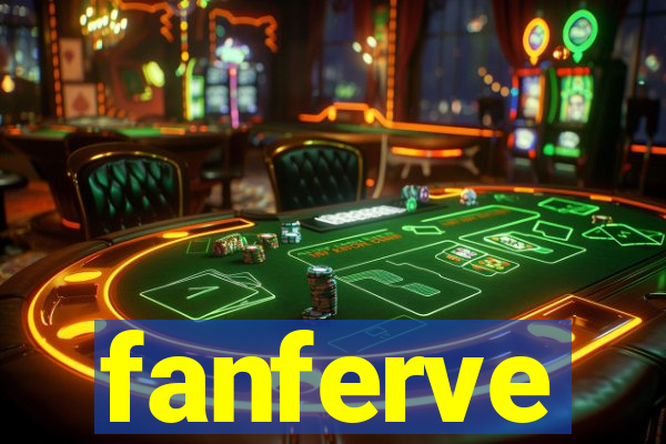 fanferve