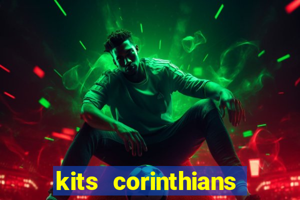 kits corinthians dls 2021