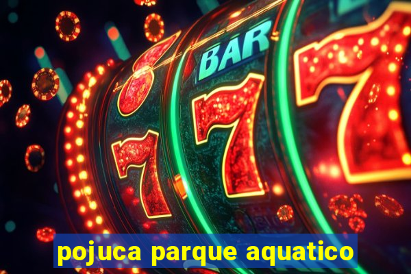 pojuca parque aquatico