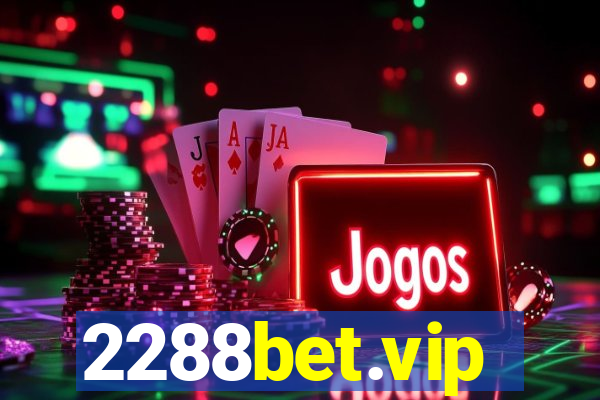 2288bet.vip