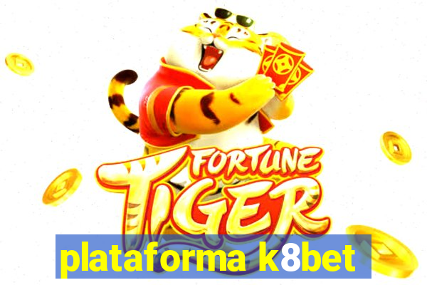 plataforma k8bet