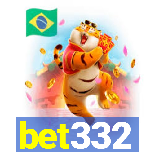 bet332