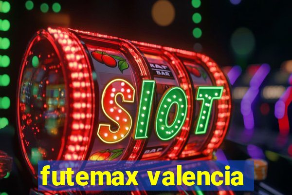 futemax valencia