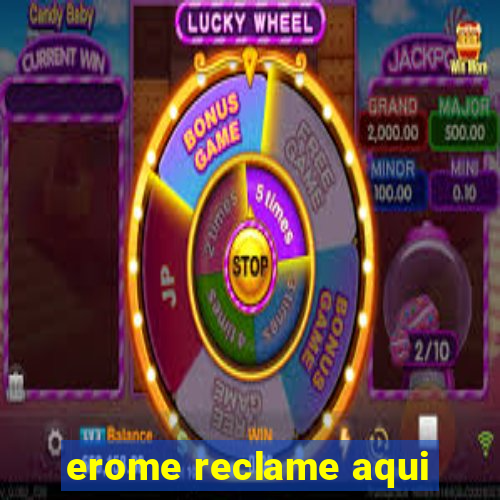 erome reclame aqui