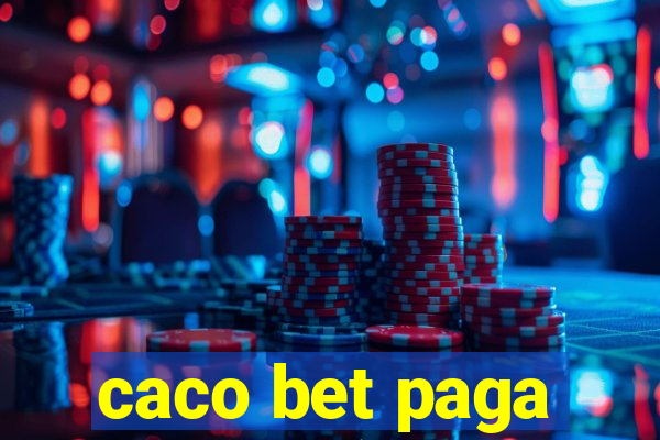 caco bet paga