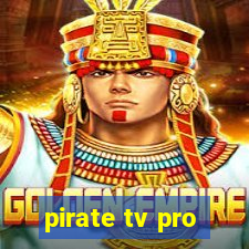 pirate tv pro