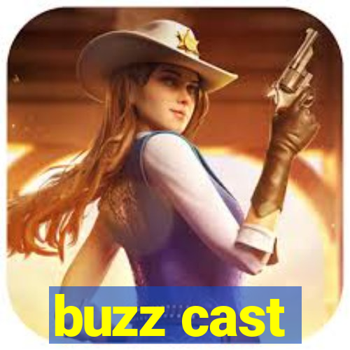 buzz cast