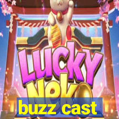 buzz cast