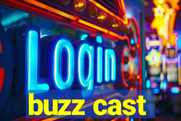 buzz cast