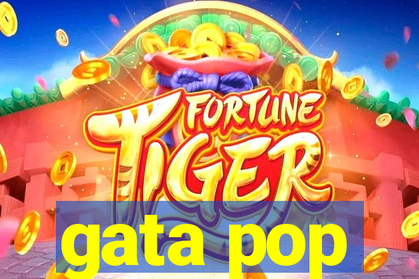 gata pop