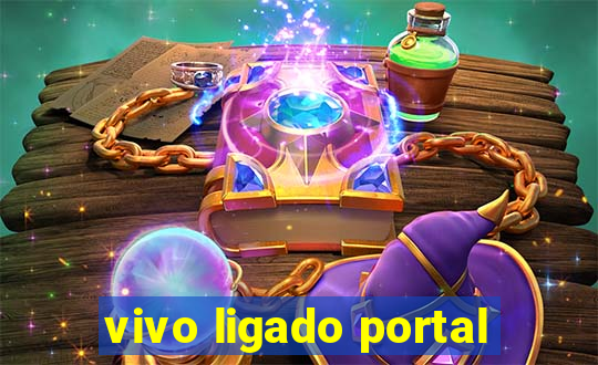 vivo ligado portal