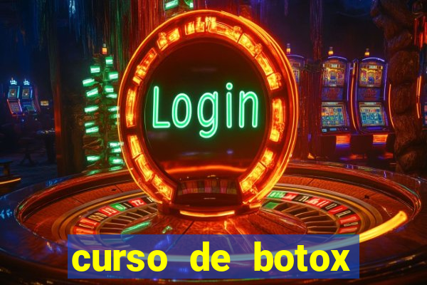 curso de botox reconhecido pelo mec