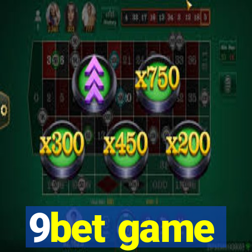 9bet game