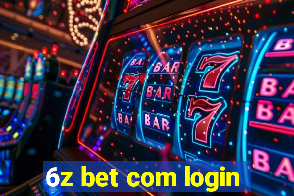 6z bet com login