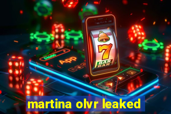 martina olvr leaked