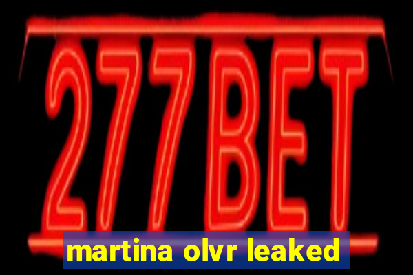 martina olvr leaked