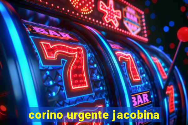 corino urgente jacobina