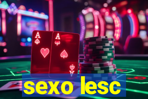 sexo lesc